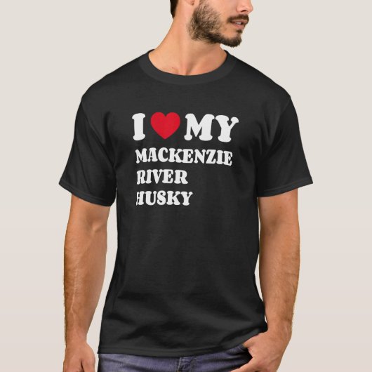 Ik hou van mijn Mackenzie River Husky T-shirt (Voorkant)
