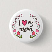 Ik hou van mijn mama Happy Moederdag Pin Button (Voorkant)