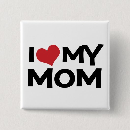 Ik hou van mijn mama Moederdag-knop Vierkante Button 5,1 Cm (Voorkant)