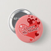 Ik hou van mijn mama! Moederdag Ronde Button 5,7 Cm (Voorkant /achterkant)