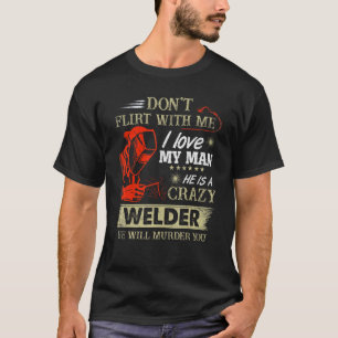Ik hou van mijn Man... hij is een gekkenhuis. T-shirt