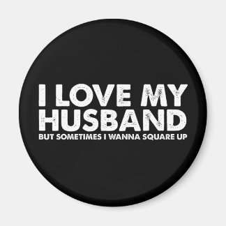 Ik hou van mijn man, maar soms wil ik het uitlijne magneet