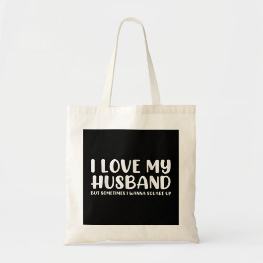 Ik hou van mijn man, maar soms wil ik het uitlijne tote bag (Voorkant)