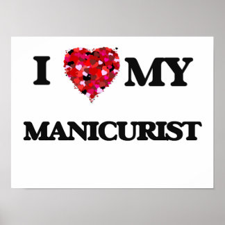 Ik hou van mijn Manicurist Poster