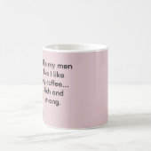 Ik hou van mijn mannen zoals ik van mijn koffie... koffiemok (Center)