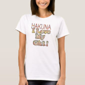 Ik hou van Mijn meisje Hakuna Matata T-shirt (Voorkant)