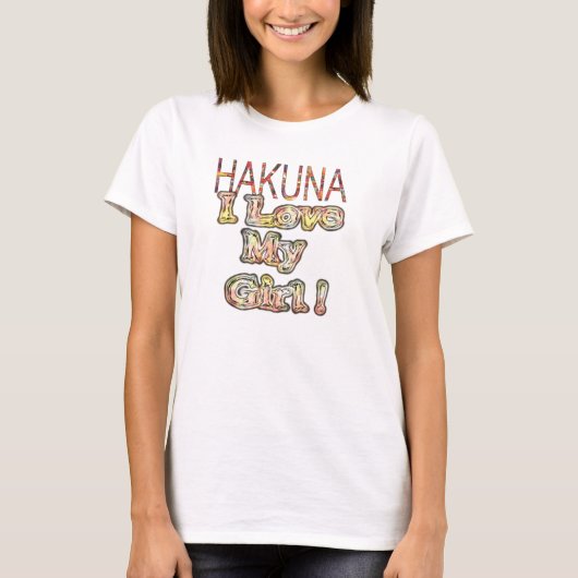 Ik hou van Mijn meisje Hakuna Matata T-shirt (Voorkant)