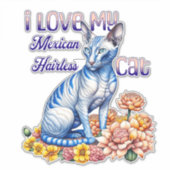Ik hou van mijn Mexicaanse haarloze kat Sticker (Voorkant)