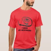 IK HOU VAN MIJN MISTRESS! T-SHIRT (Voorkant)