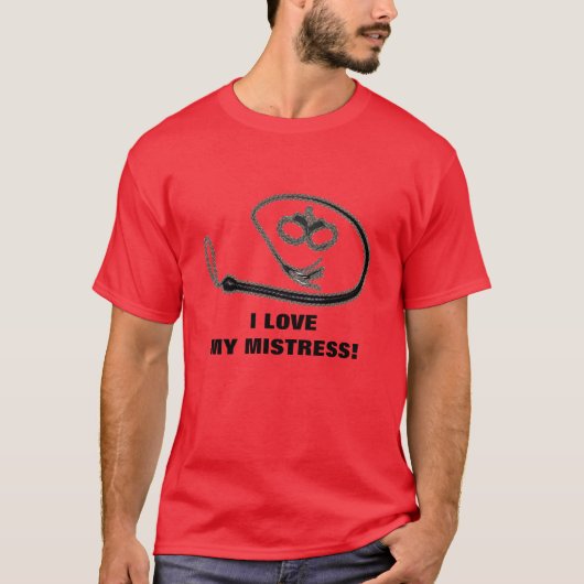IK HOU VAN MIJN MISTRESS! T-SHIRT (Voorkant)