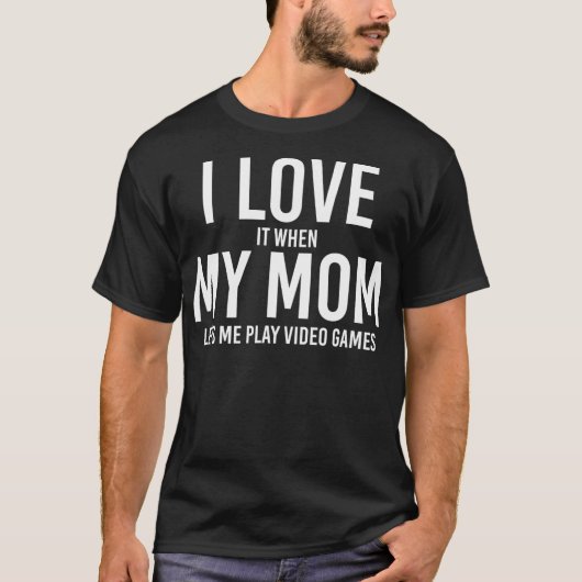 Ik hou van mijn moeder als ze me videogames bes la t-shirt (Voorkant)