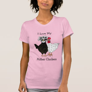 Ik hou van mijn moeder Cluckers T-Shirt