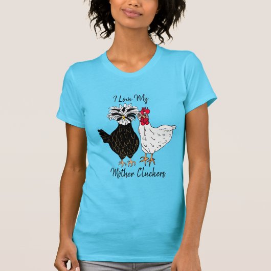 Ik hou van mijn moeder Cluckers T-Shirt (Voorkant)
