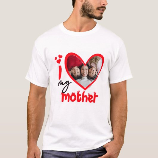 Ik hou van mijn moeder Foto Aangepast T-shirt (Voorkant)