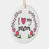 Ik hou van mijn moeder Happy Moederdag | Keramisch Keramisch Ornament (Rechts)