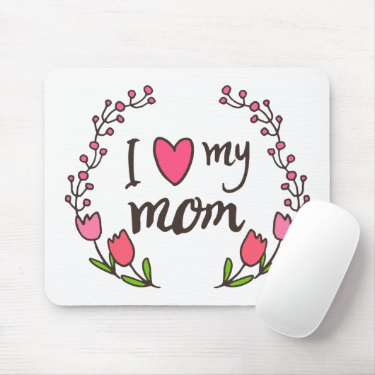 Ik hou van mijn moeder Happy Moederdag | Muismat (Met muis)