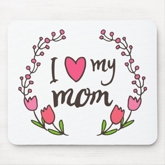 Ik hou van mijn moeder Happy Moederdag | Muismat (Voorkant)