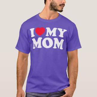 Ik hou van mijn moeder mannen vrouwen Ik hart mijn T-shirt