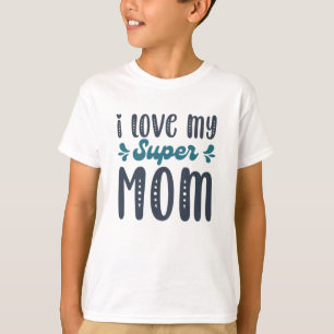 Ik hou van mijn moeder Moederdag Gifts795 T-shirt