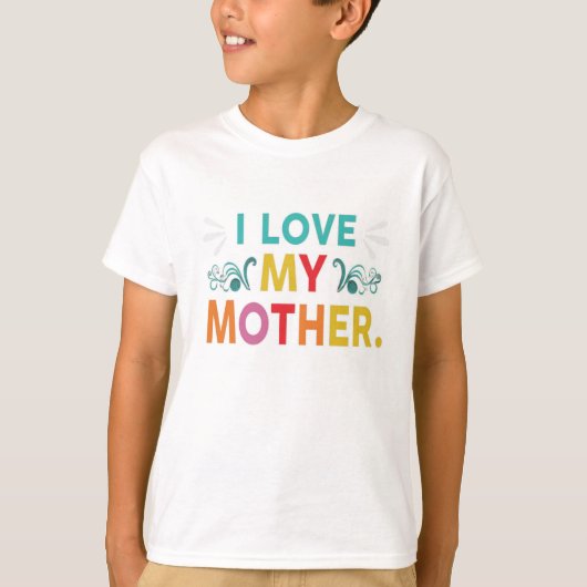 Ik hou van mijn moeder t-shirt (Voorkant)