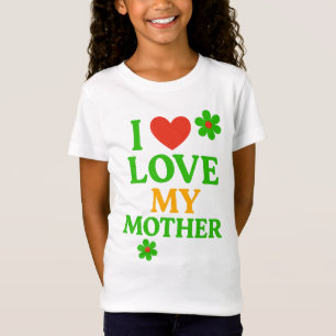 Ik hou van mijn moeder t-shirt