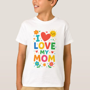 Ik hou van mijn moeder t-shirt