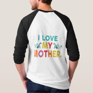 Ik hou van mijn moeder T-shirt