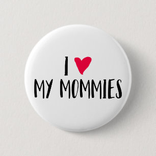 Ik hou van mijn moeders. ronde button 5,7 cm