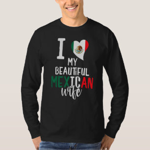 Ik hou van mijn mooie Mexicaanse vrouw Funny Mexic T-shirt