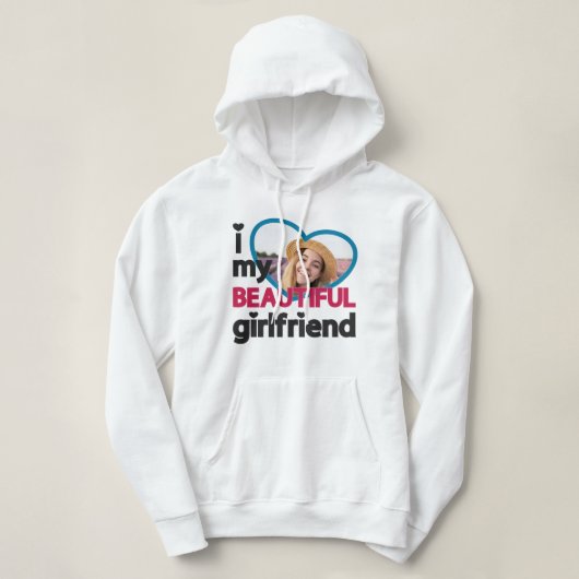 Ik hou van mijn mooie vriendin aangepaste foto hoodie (Design voorkant)