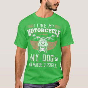 Ik hou van mijn motorfiets MIJN hond en misschien T-shirt
