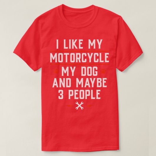 Ik hou van mijn motorfiets mijn hond en misschien t-shirt (Design voorkant)