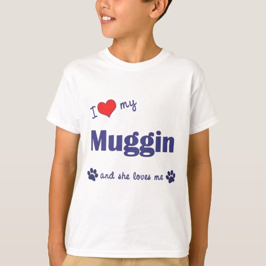 Ik hou van mijn muggin (Vrouw Dog) T-shirt (Voorkant)