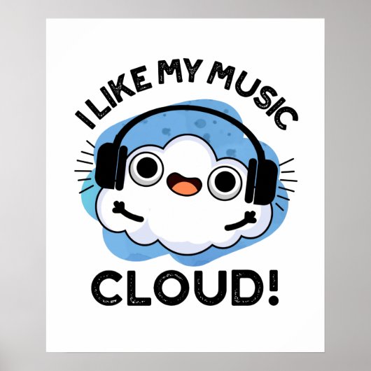 Ik hou van mijn Music Cloud Funny Weather Pun Poster (Voorkant)