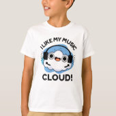 Ik hou van mijn Music Cloud Funny Weather Pun T-shirt (Voorkant)