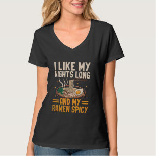 Ik hou van mijn nachten lang en mijn Ramen Spicy N T-shirt