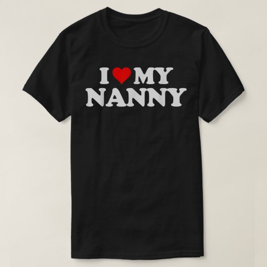 Ik hou van mijn NANNY T Heart Funny Fun Gift T-shi T-shirt (Design voorkant)