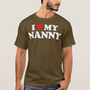 Ik hou van mijn NANNY T-shirt