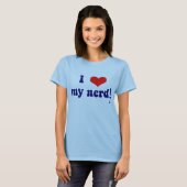 Ik hou van mijn nerd! t-shirt (Voorkant volledig)