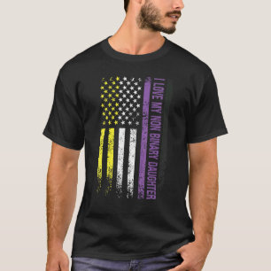 Ik hou van mijn niet binaire dochter t-shirt