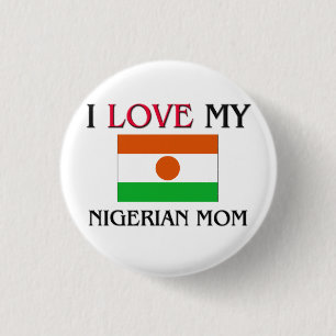 Ik hou van mijn Nigeriaanse moeder Ronde Button 3,2 Cm