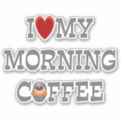 Ik hou van mijn ochtendkoffie sticker (Voorkant)