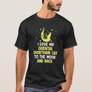 Ik hou van mijn Oosterse Korthaar Kat tot Maan Kat T-shirt