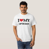 Ik hou van mijn Opticien T-shirt (Voorkant volledig)