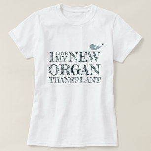 Ik hou van mijn orgaantransplantatie White T-shirt