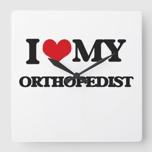 Ik hou van mijn Orthopedist Vierkante Klok (Voorkant)