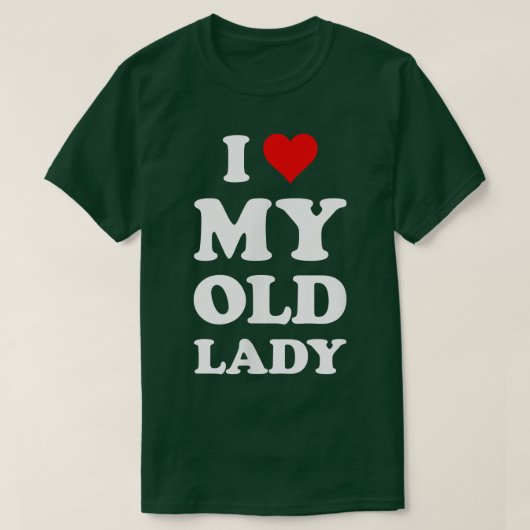 Ik hou van mijn oude dameGrappige man vader bruide T-shirt (Design voorkant)