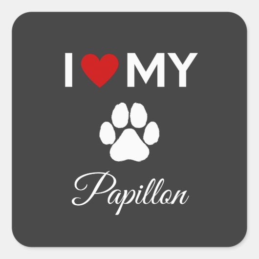 Ik hou van mijn Papillon hond aangepaste tekst Vierkante Sticker (Voorkant)