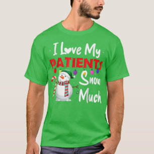 Ik hou van mijn patiënten die veel grappige dokter t-shirt