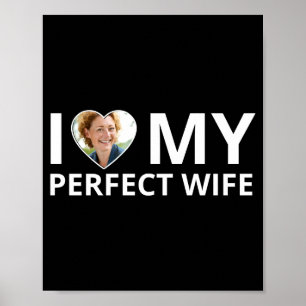 Ik hou van mijn perfecte vrouw foto hart grappige poster